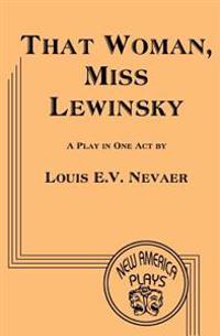 That Woman. Miss Lewinsky