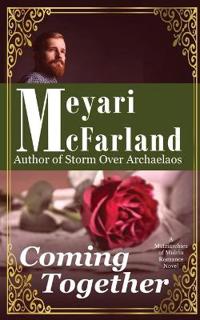 Coming Together: A Matriarchies of Muirin Romance Novel