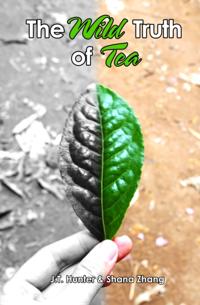 Wild Truth of Tea