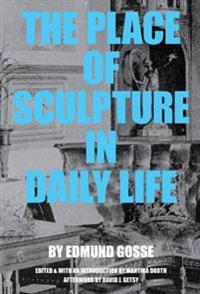 The Place of Sculpture in Daily Life