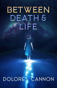Between Death And Life - Revised And Updated : Conversations With A Spirit