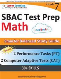 SBAC Test Prep: 7th Grade Math Common Core Practice Book and Full-length Online Assessments: Smarter Balanced Study Guide With Performance Task (PT) a