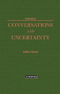 Conversations and Uncertainty