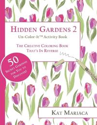 Un-Color-It Activity Books for Adults & Teens - Hidden Gardens 2