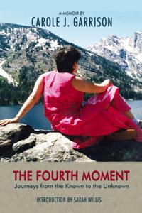Fourth Moment, Journeys from the Known to the Unknown, a Memoir