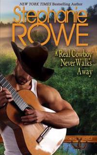 A Real Cowboy Never Walks Away