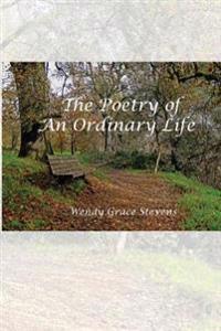 The Poetry of an Ordinary Life