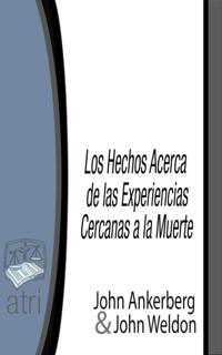 Los Hechos Acerca de Experiencias Cercanas a la Muerte