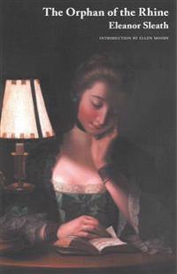 The Orphan of the Rhine (Jane Austen Northanger Abbey Horrid Novels)