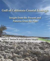 Gulf of California Coastal Ecology: Insights from the Present and Patterns from the Past