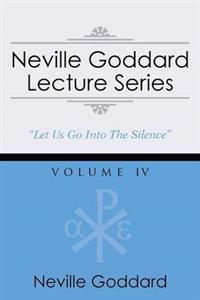 Neville Goddard Lecture Series, Volume IV