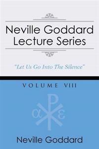 Neville Goddard Lecture Series, Volume VIII