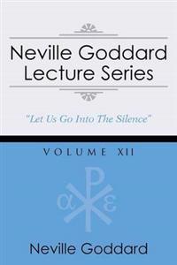 Neville Goddard Lecture Series, Volume XII