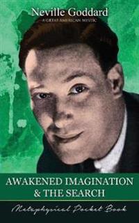 Awakened Imagination and The Search ( Metaphysical Pocket Book )