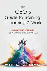 The CEO's Guide to Training, eLearning & Work