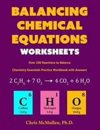 Balancing Chemical Equations Worksheets (Over 200 Reactions to Balance)