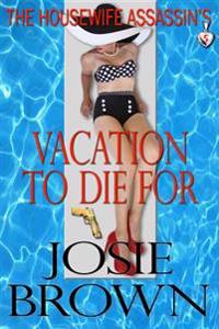 The Housewife Assassin's Vacation to Die For