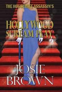 The Housewife Assassin's Hollywood Scream Play