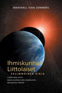 IHMISKUNNAN LIITTOLAISET, ENSIMMÄINEN KIRJA (The Allies of Humanity, Book One - Finnish Edition)