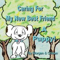 Caring For My New Best Friend