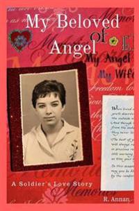 My Beloved Angel: A Soldier's Love Story