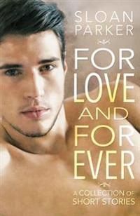 For Love and Forever: A Collection of Short Stories