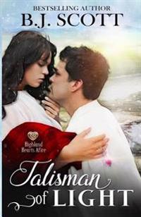 Talisman of Light: Highland Hearts Afire - Time Travel Romance