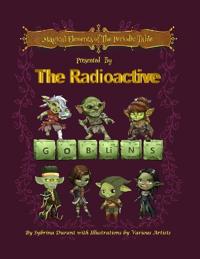 Magical Elements of the Periodic Table Prented by the Radioactive Goblins