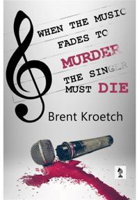 When The Music Fades to Murder Then The Singer Must Die