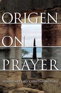 Origen on Prayer