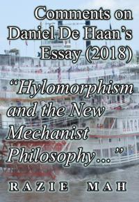 Comments on Daniel De Haan's Essay (2018) "e;Hylomorphism and the New Mechanist Philosophy"e;