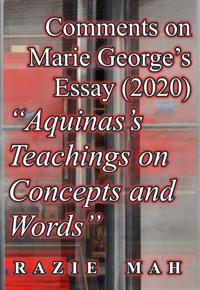 Comments on Marie George's Essay (2019) "e;Aquinas Teachings on Concepts and Words"e;