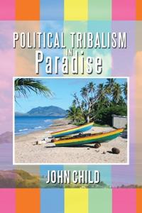 Political Tribalism in Paradise