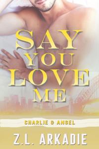 Say You Love Me