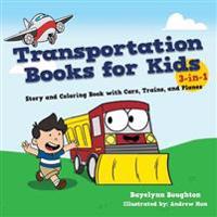 Transportation Books for Kids: 3-In-1 Story and Coloring Book with Cars, Trains, and Planes