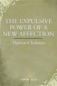 The Expulsive Power of a New Affection