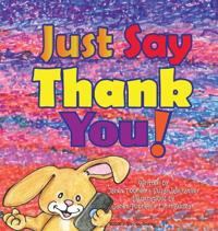 Just Say Thank You!