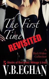 The First Time Revisited: 5-Stories of first erotic Ménage à trois