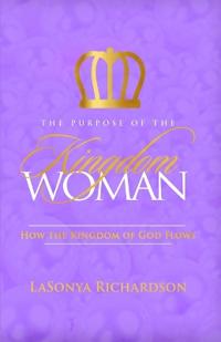 The Purpose Of The Kingdom Woman