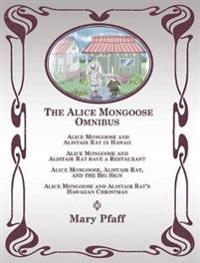 The Alice Mongoose Omnibus