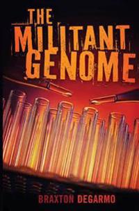 The Militant Genome