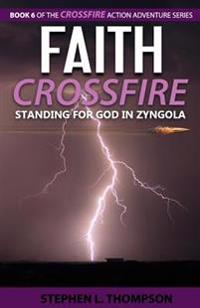 Faith Crossfire: Standing for God in Zyngola