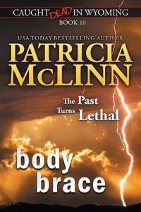 Bokomslag för "Body Brace (Caught Dead in Wyoming, Book 10)"
