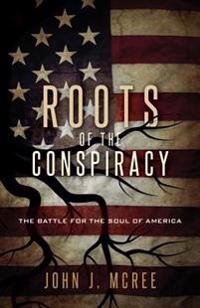 Roots of the Conspiracy