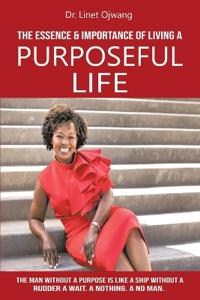 Kirjan kansi "The Essence & Importance of Living A Purposeful Life"