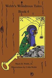 Webb's Wondrous Tales Book 4