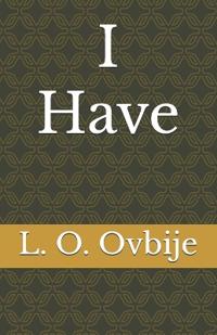 I Have