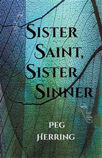 Sister Saint, Sister Sinner