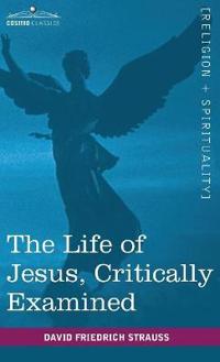 Bokomslag for "The Life of Jesus, Critically Examined"