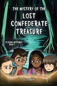 The Mystery of the Lost Confederate Treasure